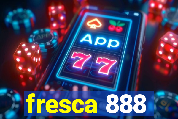 fresca 888